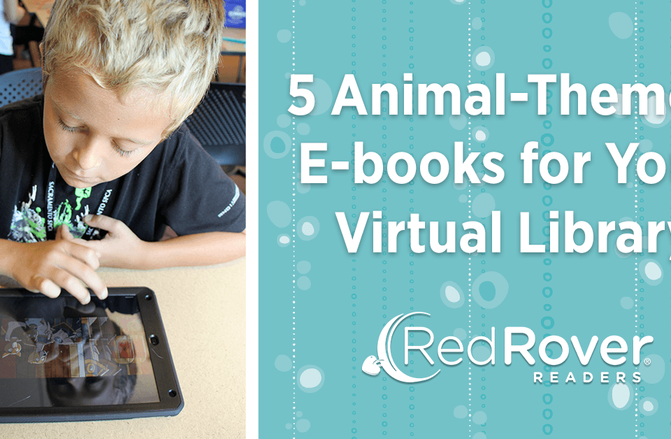 5 Animal-Themed E-Books for Virtual Library