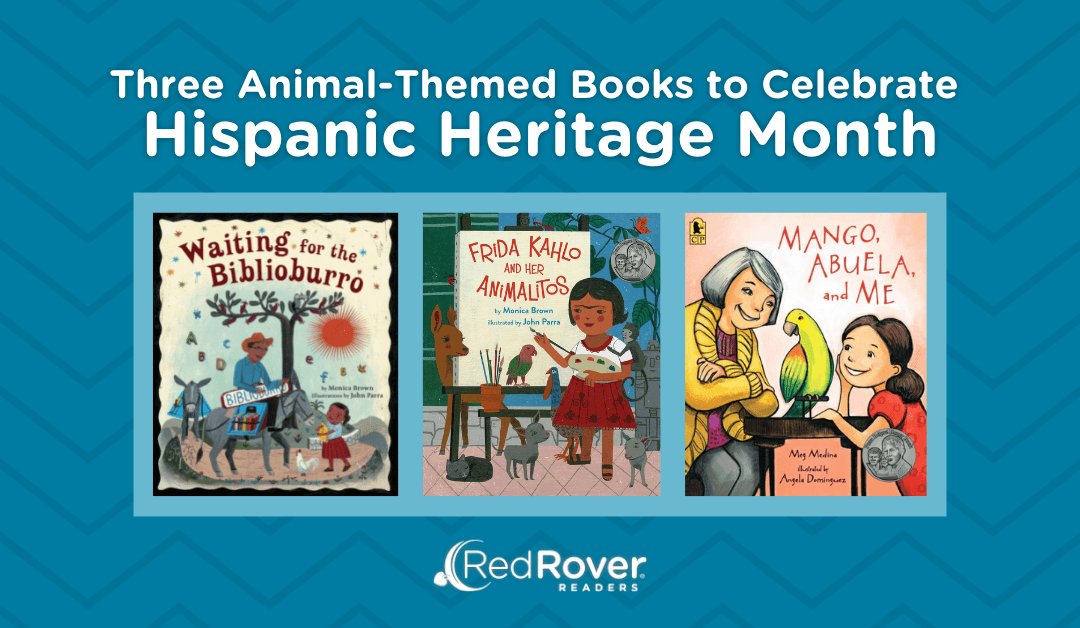 Three Animal Themed Book Hispanic Heritage Month
